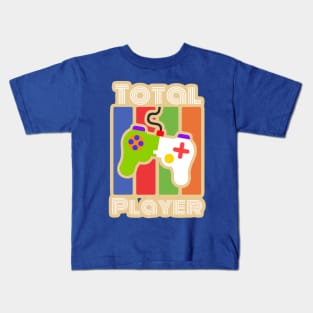 Total Player, Gaming Design Kids T-Shirt